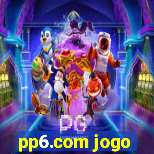 pp6.com jogo